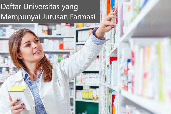 Inilah 25 Daftar Universitas yang Mempunyai Jurusan Farmasi Terbaik di Indonesia