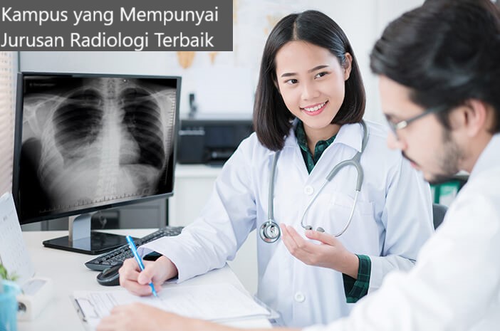 Inilah 5 Kampus yang Mempunyai Jurusan Radiologi Terbaik di Jawa